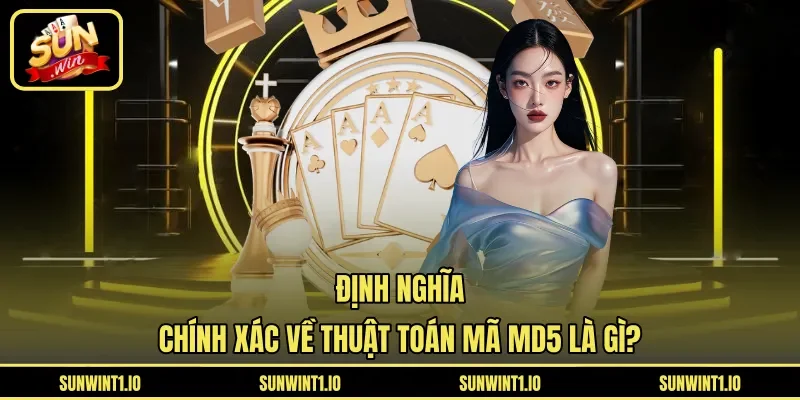 Định nghĩa chính xác về thuật toán mã MD5 là gì
