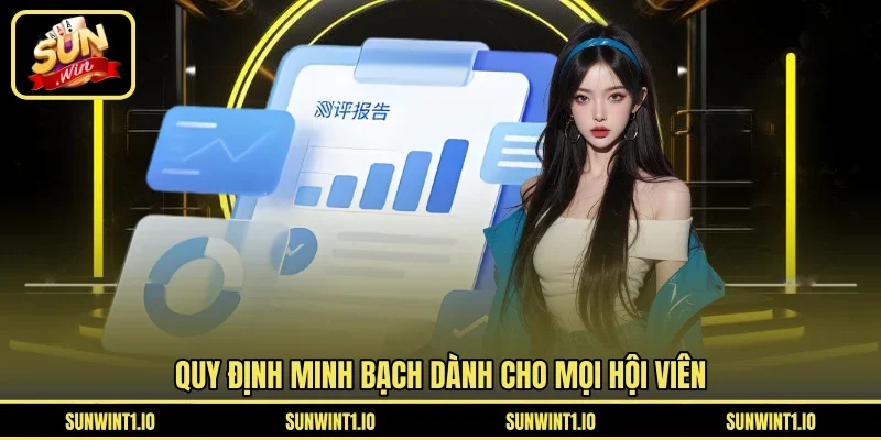 Quy định minh bạch dành cho mọi hội viên